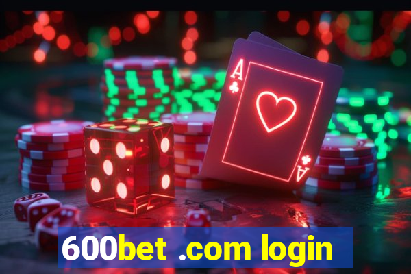 600bet .com login